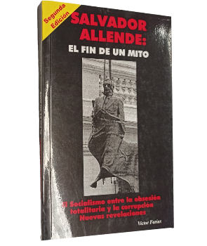 Salvador Allende El Fin de un Mito
