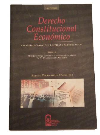 Derecho Constitucional EconÃ³mico Tomo I
