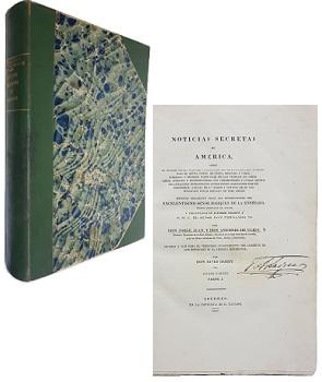 Noticias Secretas de AmÃ©rica, Sobre el Estado Naval, Militar y PolÃ­tico de los Reynos del PerÃº y Provincias de Quito, Costas de Nueva Granada y Chile...