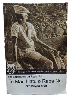 Los Soberanos de Rapa Nui, Te Mau Hatu o Rapa nui