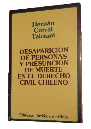 DesapariciÃ³n de Personas y PresunciÃ³n de Muerte en el Derecho Civil Chileno