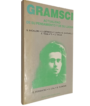 Gramsci, Actualidad de su Pensamiento y de su Lucha