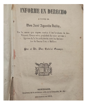 Informe en Derecho a Favor de Don JosÃ© AgustÃ­n Valdez