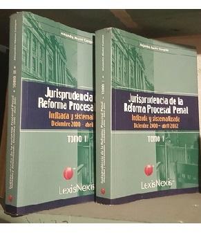 Jurisprudencia de la Reforma Procesal Penal. Indizada y Sistematizada 
