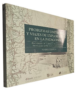 Problemas LimÃ­trofes y Viajes de ExploraciÃ³n en la Patagonia