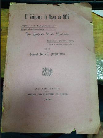 El Ventiuno de Mayo de 1879. CompilaciÃ³n de ArtÃ­culos BiogrÃ¡ficos y Discursos que con tal Motivo Escribiera Dn. BenjamÃ­n VicuÃ±a Mackenna Tomados de la Prensa de la Epoca por el General Pedro J. MuÃ±oz FeliÃº