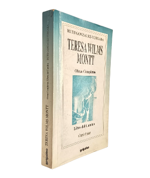 Teresa Wilms Montt Obras Completas Libro del Camino