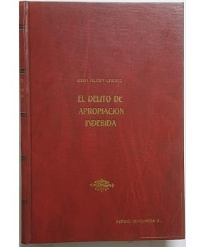 El Delito de ApropiaciÃ³n Indebida 