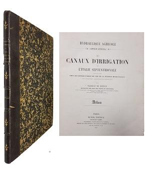 Hydraulique Agricole (Applications) Des Canaux D'Irrigation de L'Italie Septentrionale (Atlas)