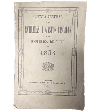 Cuenta Jeneral en las entradas i Gastos Fiscales de la RepÃºblica de Chile en 1854