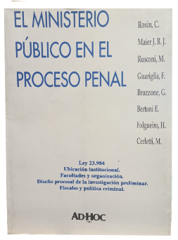 El Ministerio PÃºblico en el Proceso Penal