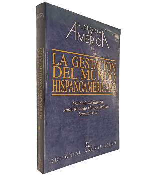 Historia de AmÃ©rica La GestaciÃ³n del Mundo Hispanoamericano