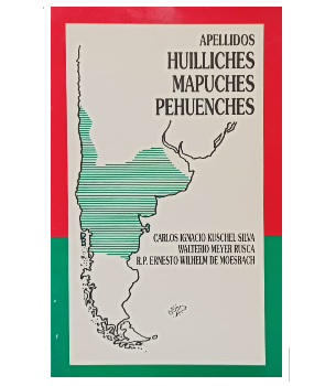 Apellidos Huilliches, Mapuches y Pehuenches 