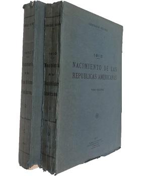 Nacimiento de las RepÃºblicas Americanas. 1810 (2 tomos)