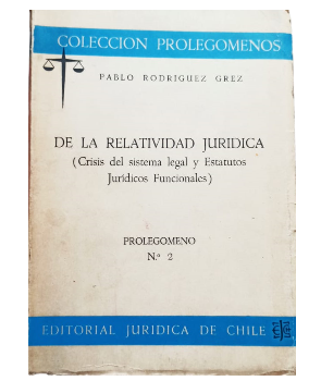 De la Relatividad JurÃ­dica (Crisis del sistema Legal y Estatutos JurÃ­dicos Funcionales)