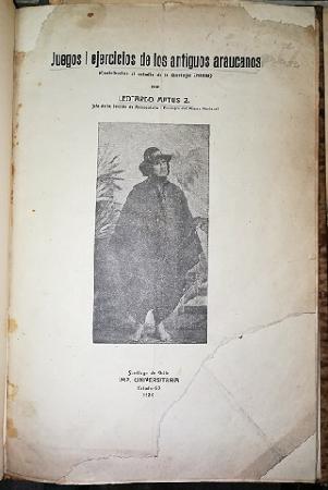 Juegos i Ejercicios de los Antiguos Araucanos (ContribuciÃ³n al Estudio de la EtnolojÃ­a Chilena)