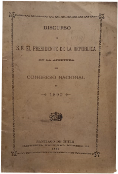 Discurso de S. E. El Presidente de la RepÃºblica en la Apertura del Congreso Nacional de 1890