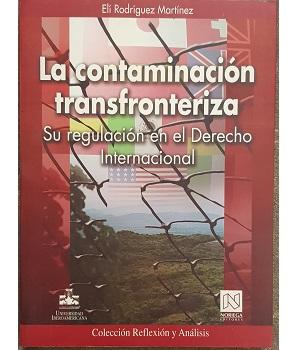 La ContaminaciÃ³n Transfronteriza. Su RegulaciÃ³n en el Derecho Internacional