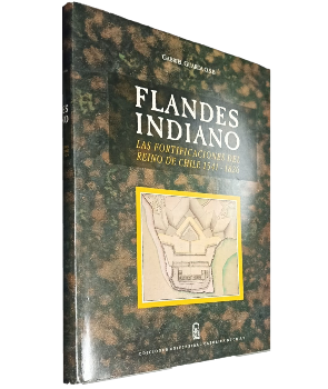 Flandes Indiano Las Fortificaciones del Reino de Chile 1541 - 1826