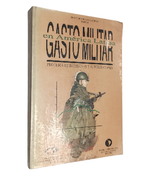 Gasto Militar en AmÃ©rica Latina, Procesos de Decisiones y Actores Claves