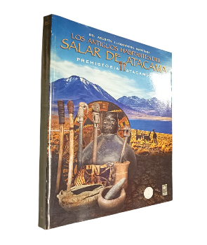 Los Antiguos Habitantes del Salar de Atacama (Prehistoria AtacameÃ±a)
