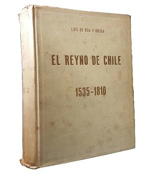 El Reyno de Chile 1535-1810