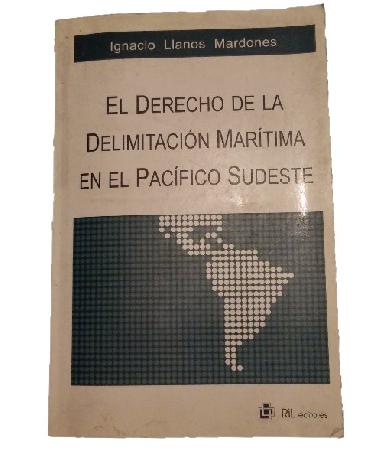 El Derecho de la DelimitaciÃ³n MarÃ­tima en el PacÃ­fico Sudeste