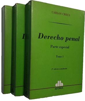 Derecho Penal. Parte General y Especial (3 tomos)