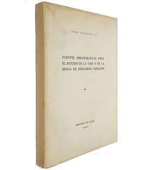 Fuentes BibliogrÃ¡ficas para el Estudio de la Vida y de la Ãpoca de Bernardo OÂ´higgins