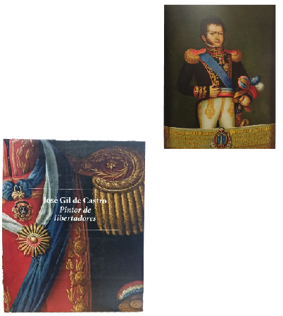 JosÃ© Gil de Castro: Pintor de Libertadores