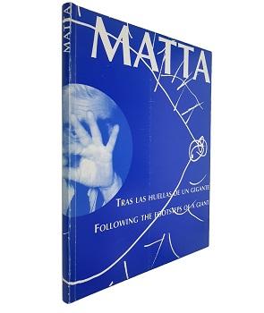 Matta. Tras las Huellas de un Gigante