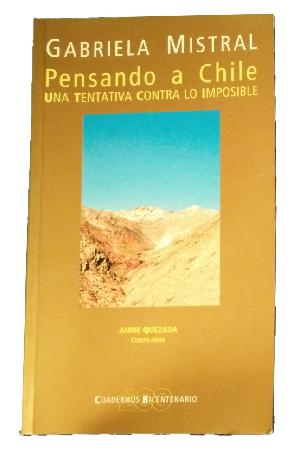 Gabriela Mistral, Pensando en Chile