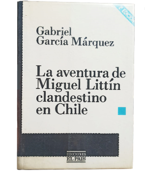 La Aventura de Miguel LittÃ­n Clandestino en Chile